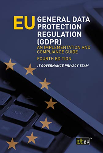 EU General Data Protection Regulation (GDPR) An Implementation and Compliance Guide - old