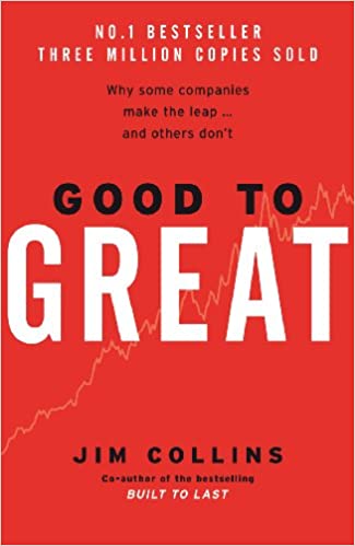 Good to Great: Why Some Companies Make the Leap