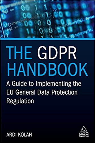 The GDPR Handbook: A Guide to Implementing the EU General Data Protection Regulation