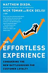 The Effortless Experience: Conquering the New Battleground for Customers Loyalty