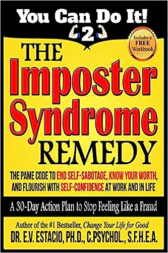The Imposter Syndrome Remedy: A 30-Day Action Plan to Stop Feeling Like a Fraud