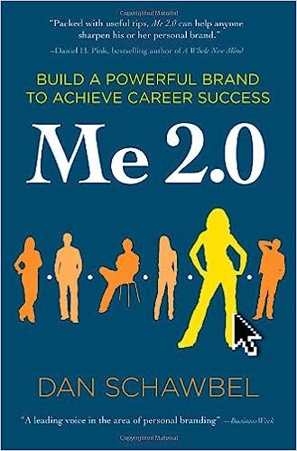Me 2.0: Build a Powerful Brand to Achieve Career Success