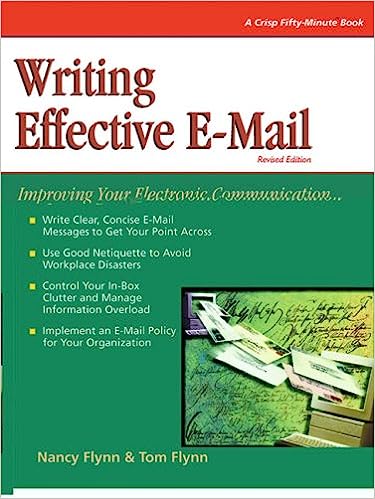 Writing Effective Email: Improving Your Electronic Communication
